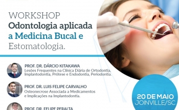 Workshop Odontologia aplicada a Medicina Bucal e Estomatologia de Joinville-SC